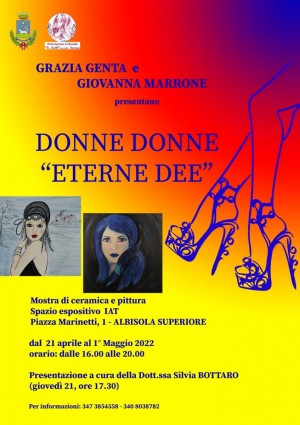 – Donne Donne “Eterne Dee”-: mostra di ceramica e pittura di Grazia Genta e Giovanna Marrone
