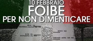 10 Febbraio: -Giorno del Ricordo-. Il ricordo delle vittime e degli esuli