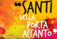 Un dono scoprire i santi della porta accanto...